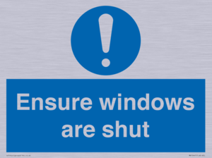 Ensure windows are shut